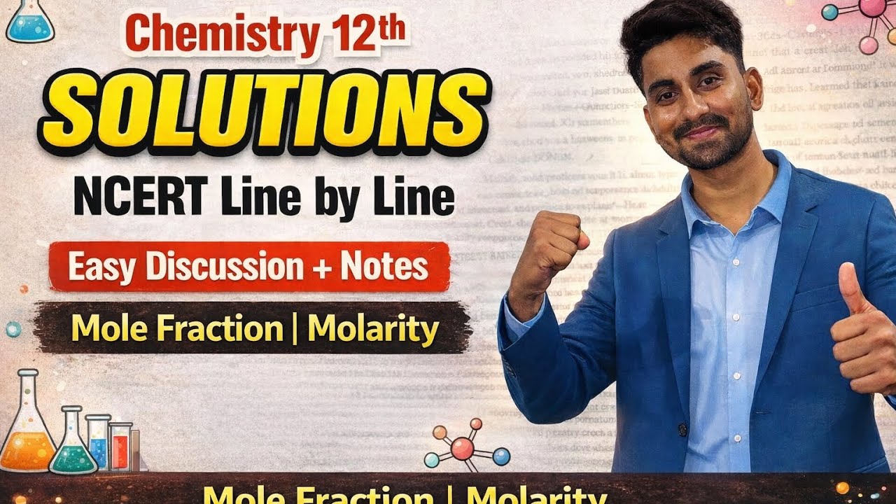 chapter –1, solution,Class 12 Chemistry lecture -3| NCERT Line by Line | Mole Fraction & Molarity💪