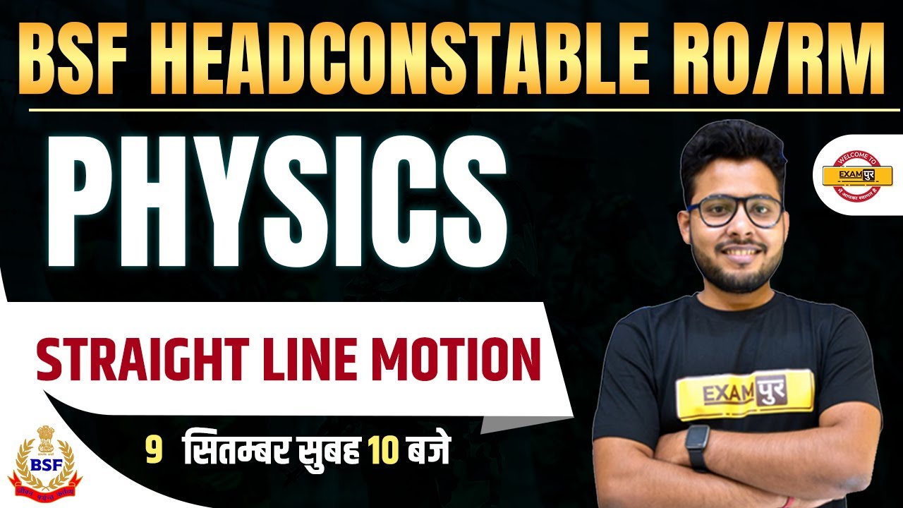 BSF Head Constable RO RM Classes | Physics Straight line motion Class | By Vivek Singh Sir