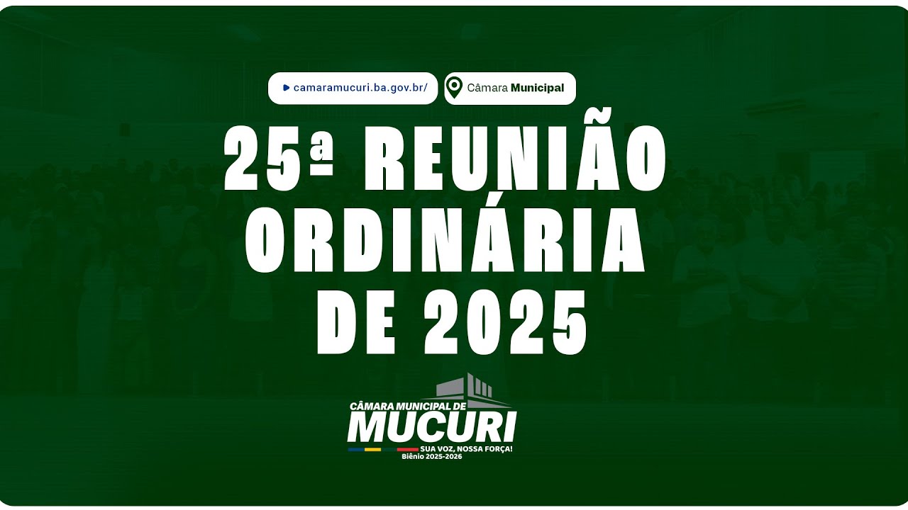 25° Reunião Ordinária | Câmara Municipal de Mucuri - 2025