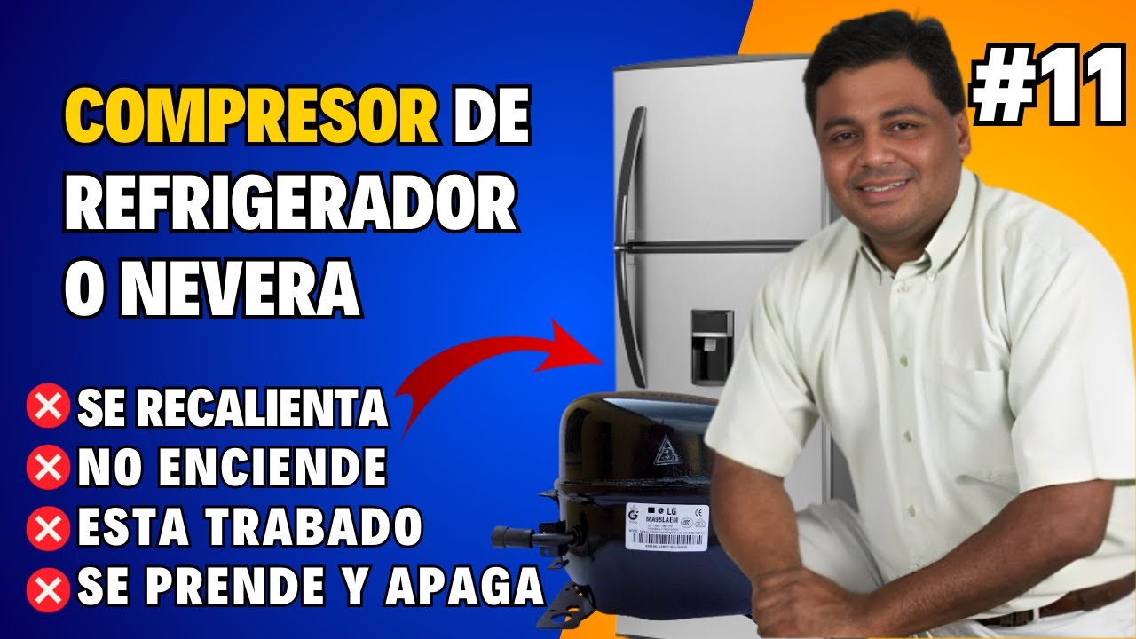 Compresor de REFRIGERADOR o Nevera ❎NO ARRANCA o ❎Esta TRABADO ❎Se Recalienta - Fallas del Compresor