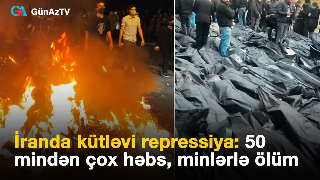 İranda kütləvi repressiya: 50 mindən çox həbs, minlərlə ölüm