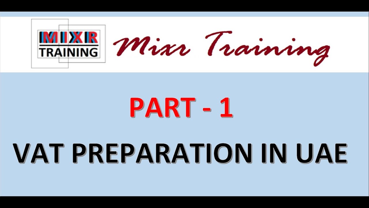 How to do VAT preparation in UAE - PART 1