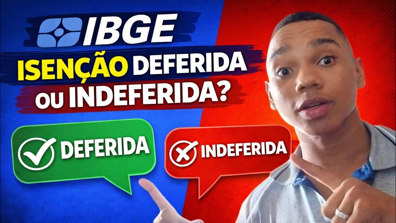 🔹 IBGE: Sua Isenção Foi Deferida ou Indeferida? Entenda!