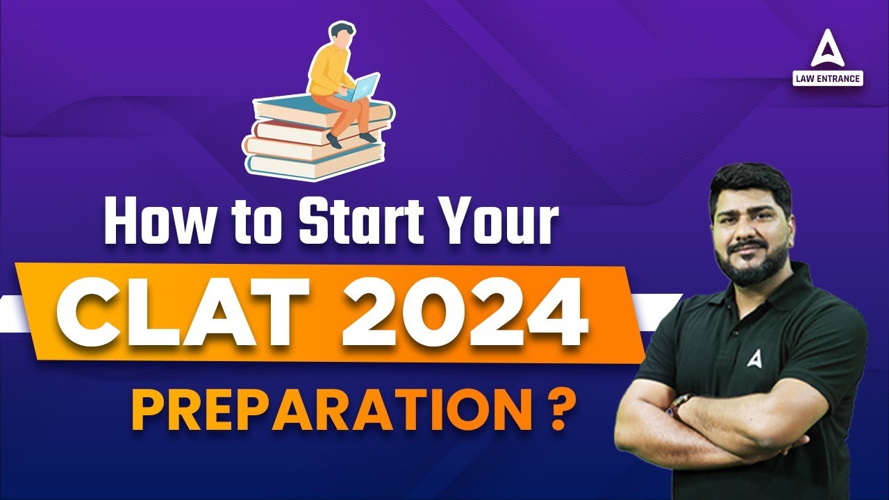 How to Start Your CLAT 2024 Preparation? | CLAT Preparation 2024