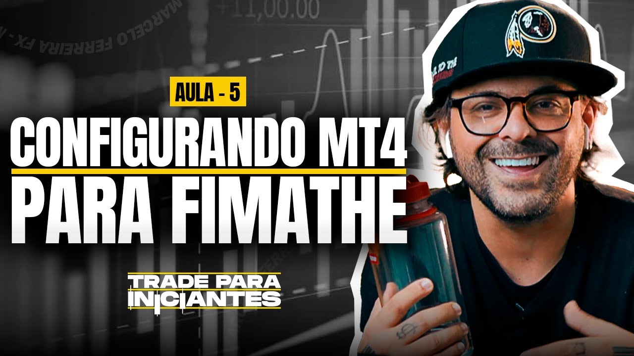 Configurando a Plataforma para a FIMATHE - Trade para Iniciantes [Aula 05] | Forex
