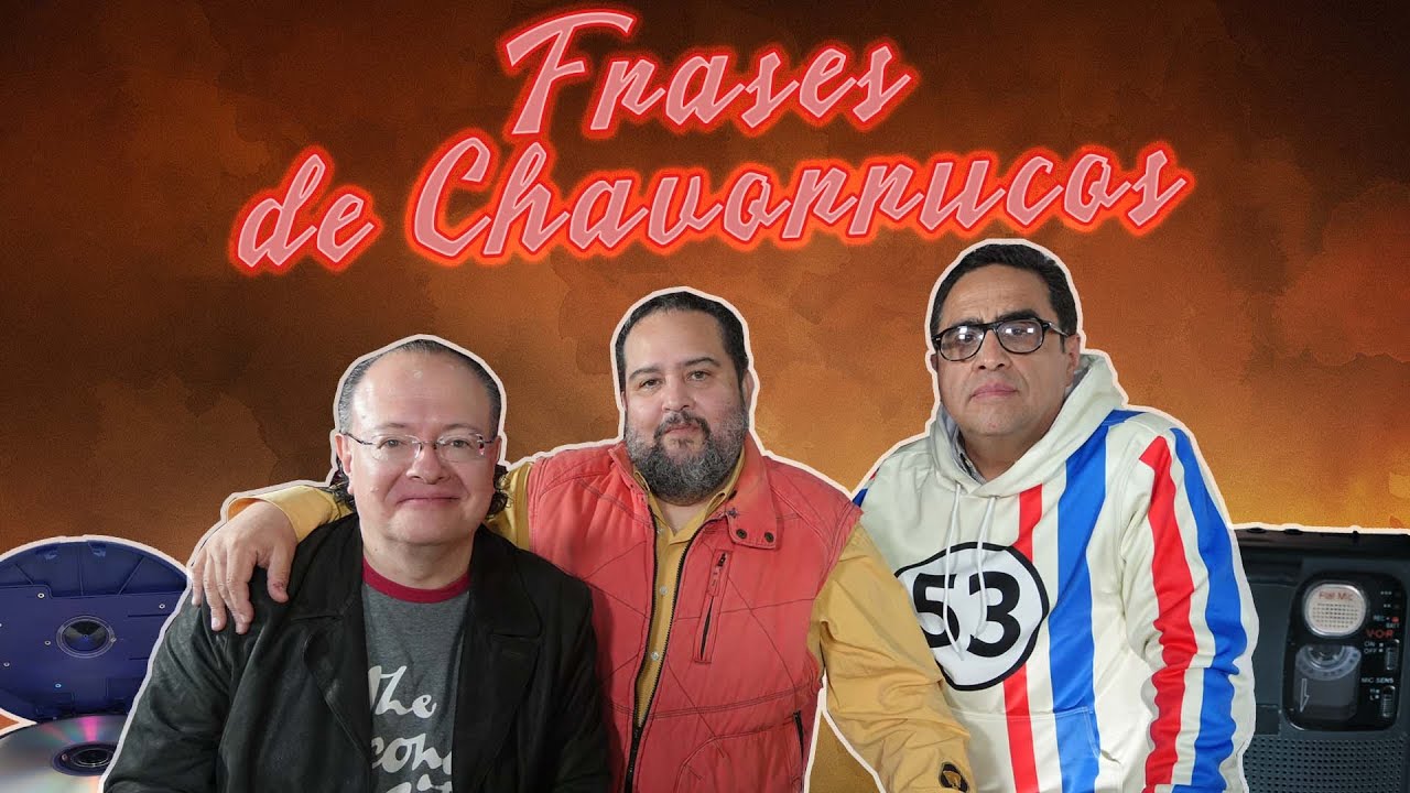 Frases de Chavorrucos