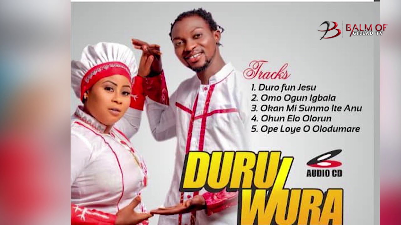 DURU WURA By OLUSEGUN RAPHEAL AROJAH and DEBORA EGBEOLA AKOTUN EMI
