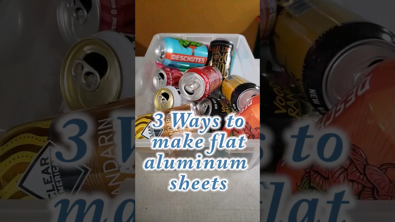 ♻️ 3 simple ways to make flat aluminum sheets for crafting ♻️