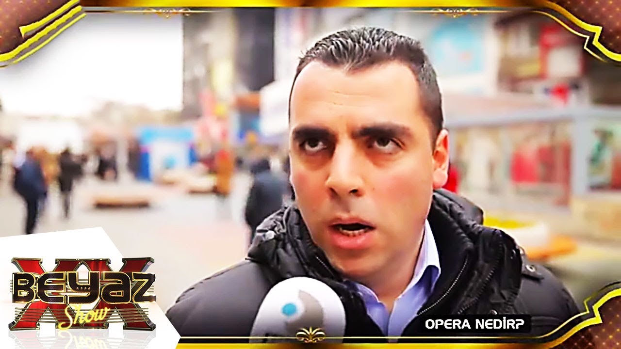 ''Opera Nedir?'' Sokak Röportajı - Beyaz Show