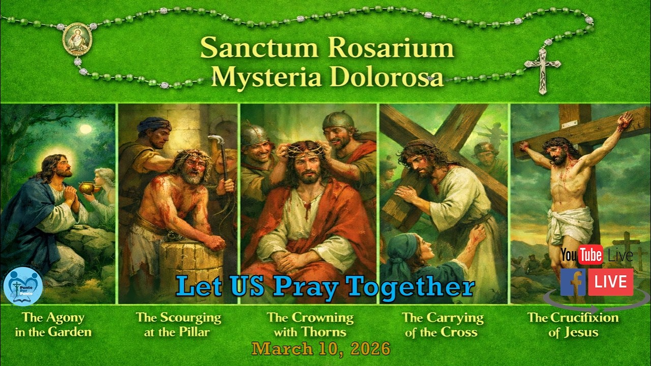 [Sanctum Rosarium] Mysteria Dolorosa -  March 10, 2026