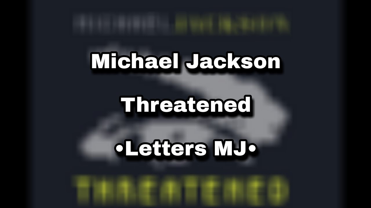 Threatened | Michael Jackson | Lyrics | Lttsmj |