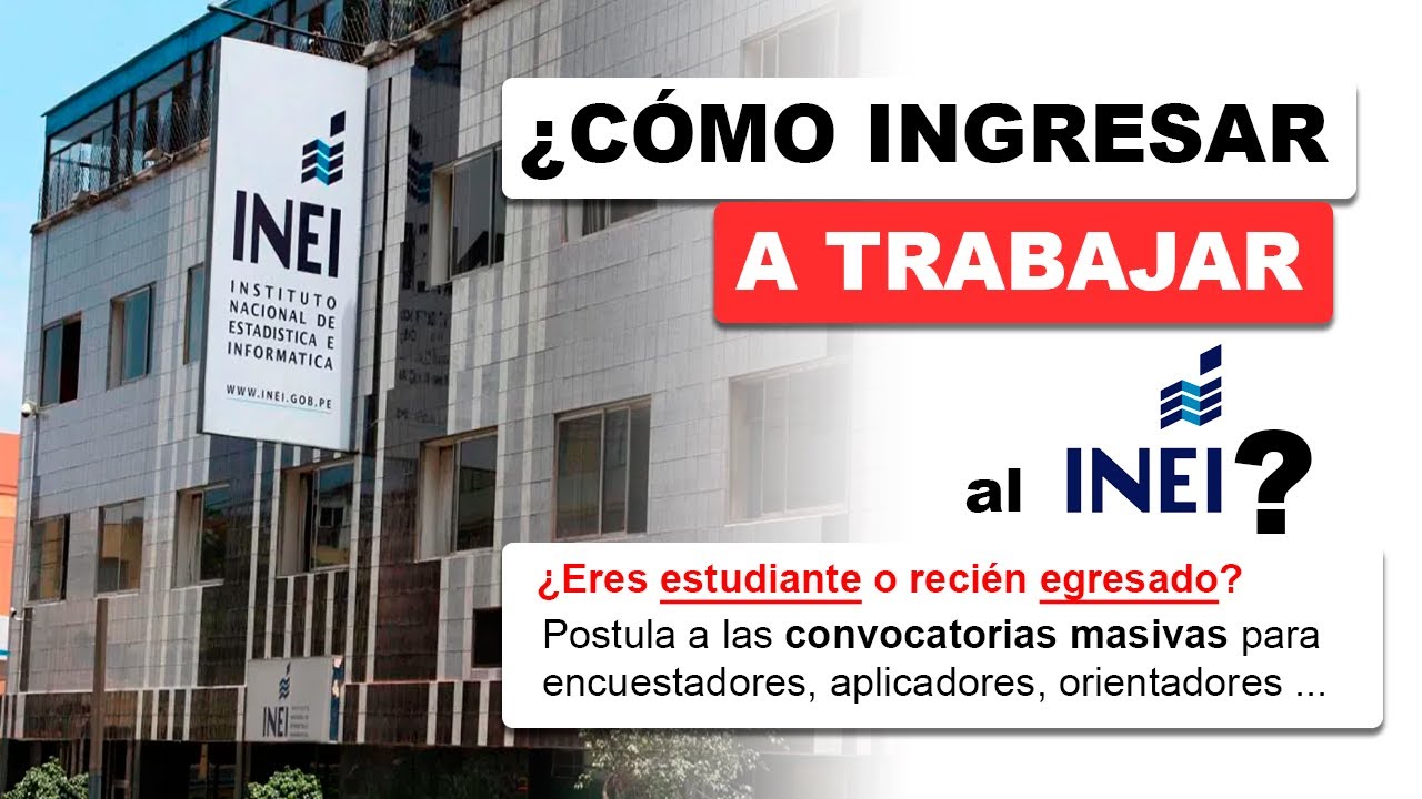 ¿Cómo postular al INEI? Pasos para inscribirse a las convocatorias MASIVAS de personal del INEI