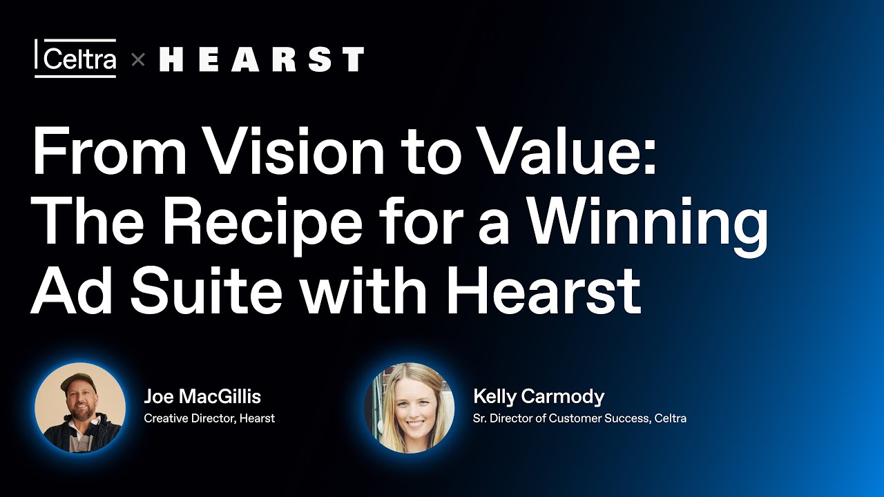 From Vision to Value: The Recipe for a Winning Ad Suite with Hearst