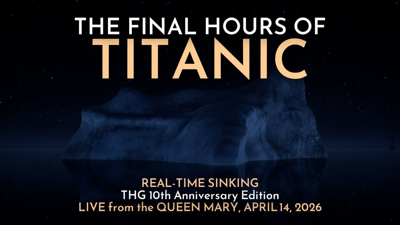 The Final Hours of TITANIC &mdash; Real-Time Sinking 2026