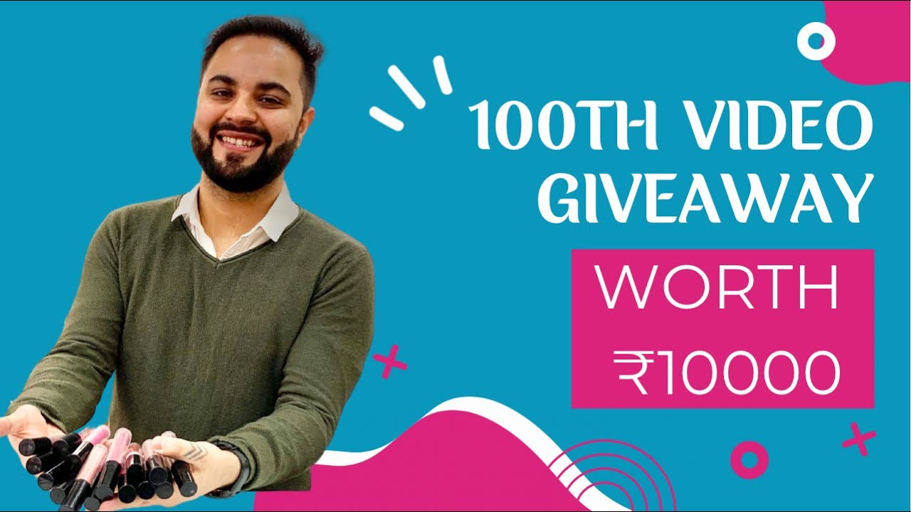100th Video Giveaway worth ₹10000 || Makeup Giveaway
