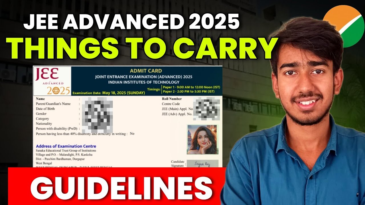 🚨Things to Carry For JEE Advanced 2025 Exam Day | Exam Instructions | Dress Code | Exam Timings