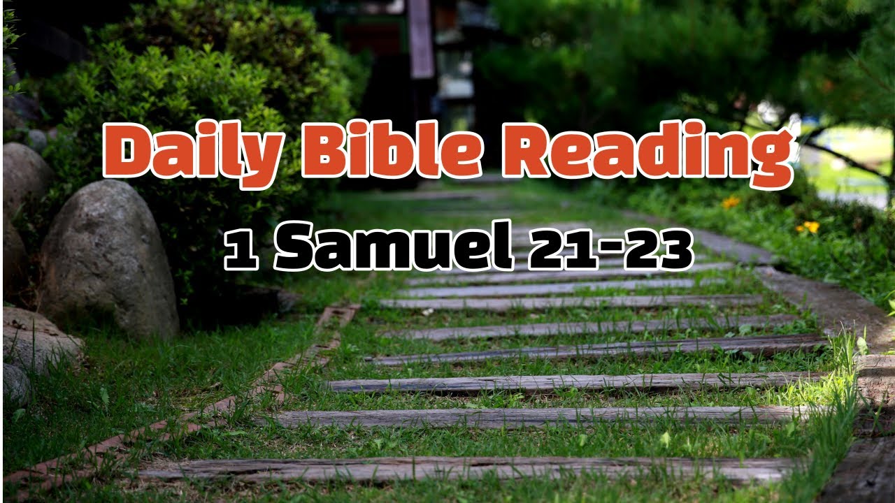 ✝️ King James Bible 🔥 1 Samuel 21-23 🔥 Daily Bible Reading ✝️