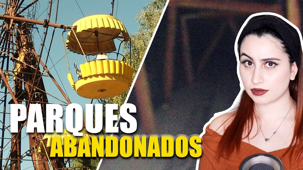Los PARQUES ABANDONADOS m&aacute;s CONOCIDOS del MUNDO #1
