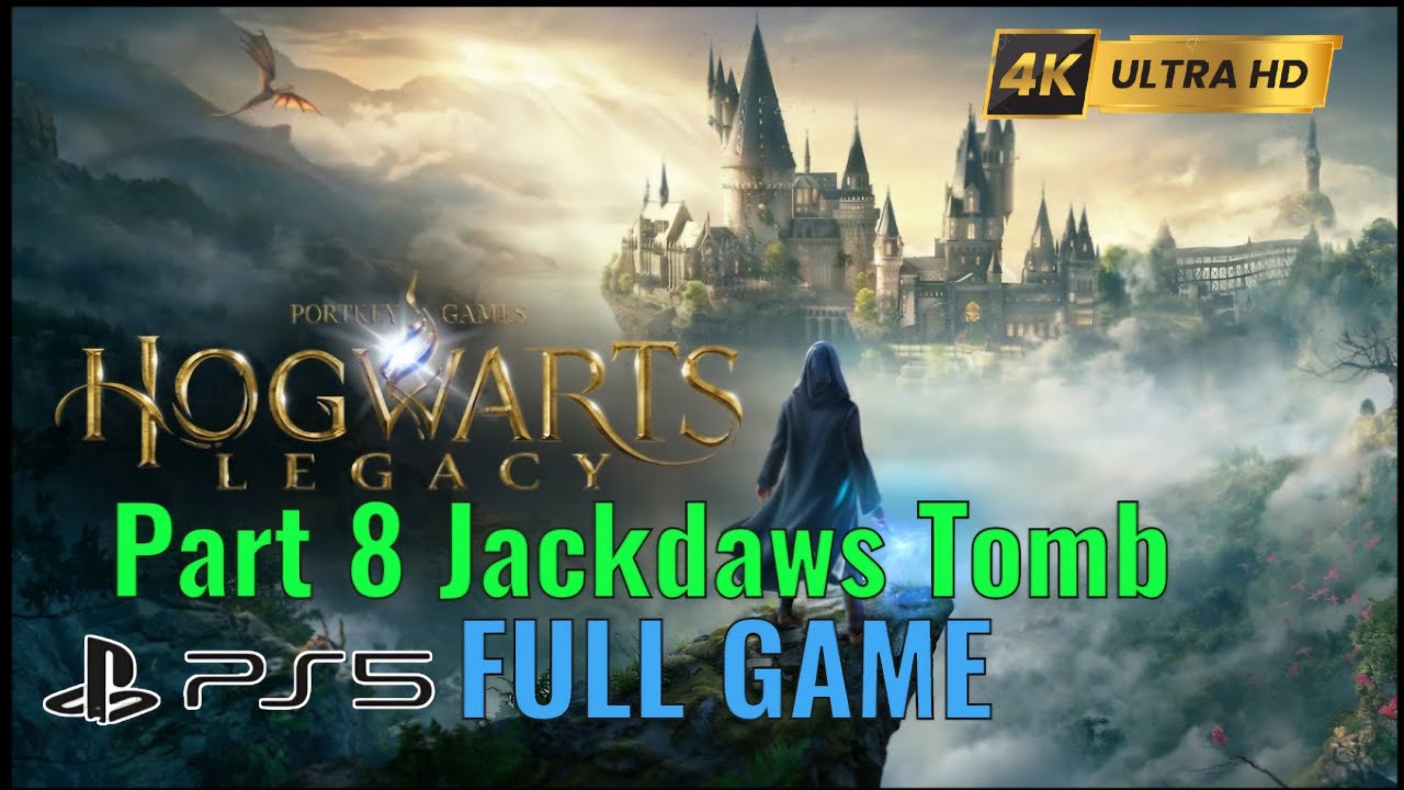 Hogwarts Legacy Part 8 Jackdaws Tomb Full Gameplay Walkthrough (FULL GAME SERIES) | PS5 Pro 4K