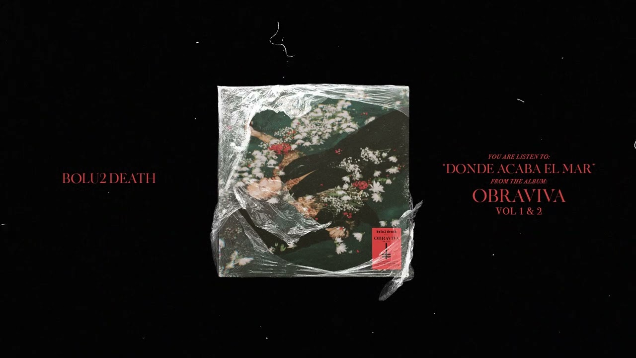 Bolu2 Death - Donde Acaba El Mar (Official Audio Stream)