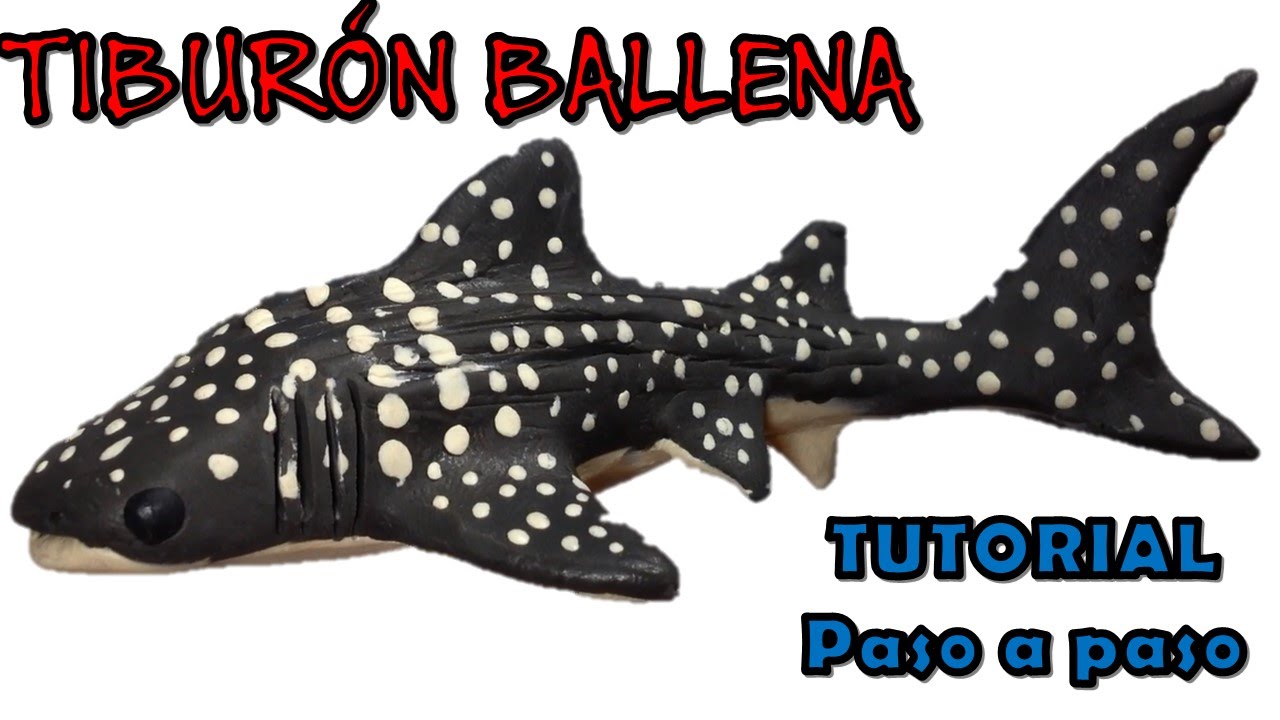Como hacer un tiburón ballena de plastilina / How to make a whale shark with clay
