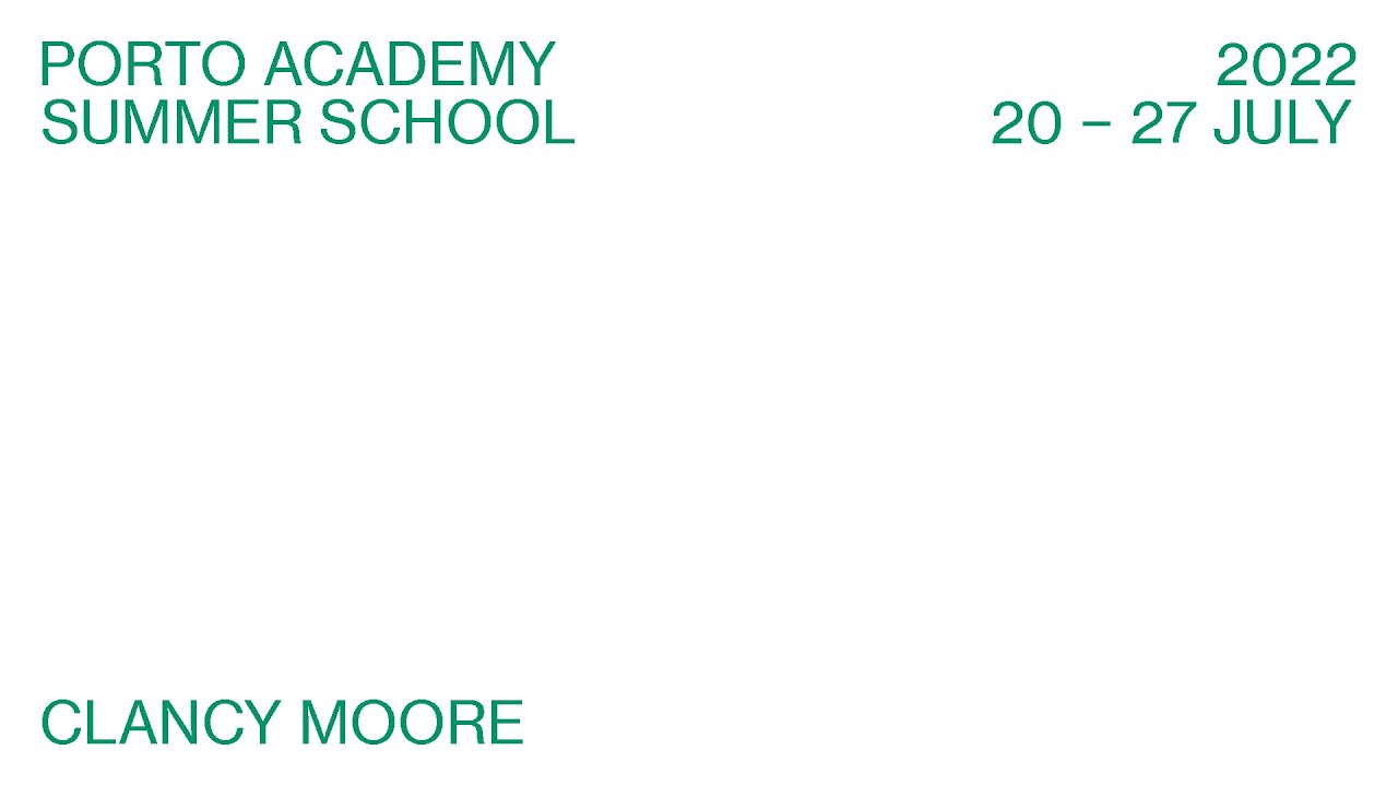 Porto Academy Summer School 2022 :: Clancy Moore Lecture