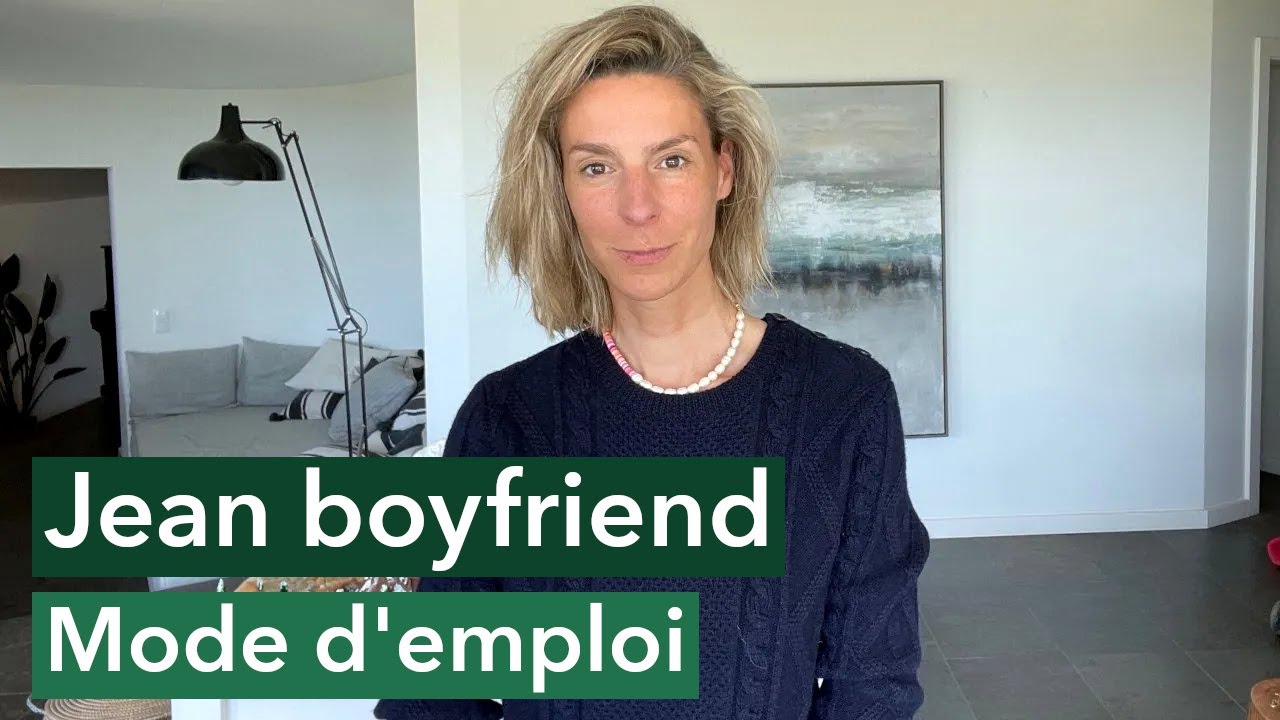 Jean boyfriend, mode d'emploi
