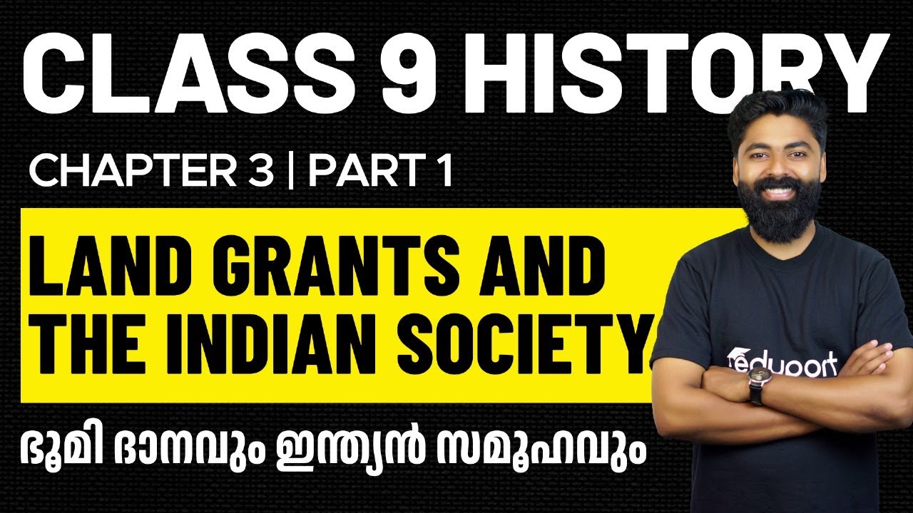 Class 9 History | Chapter 3 Land Grants And The Indian Society | Part 1 | Eduport