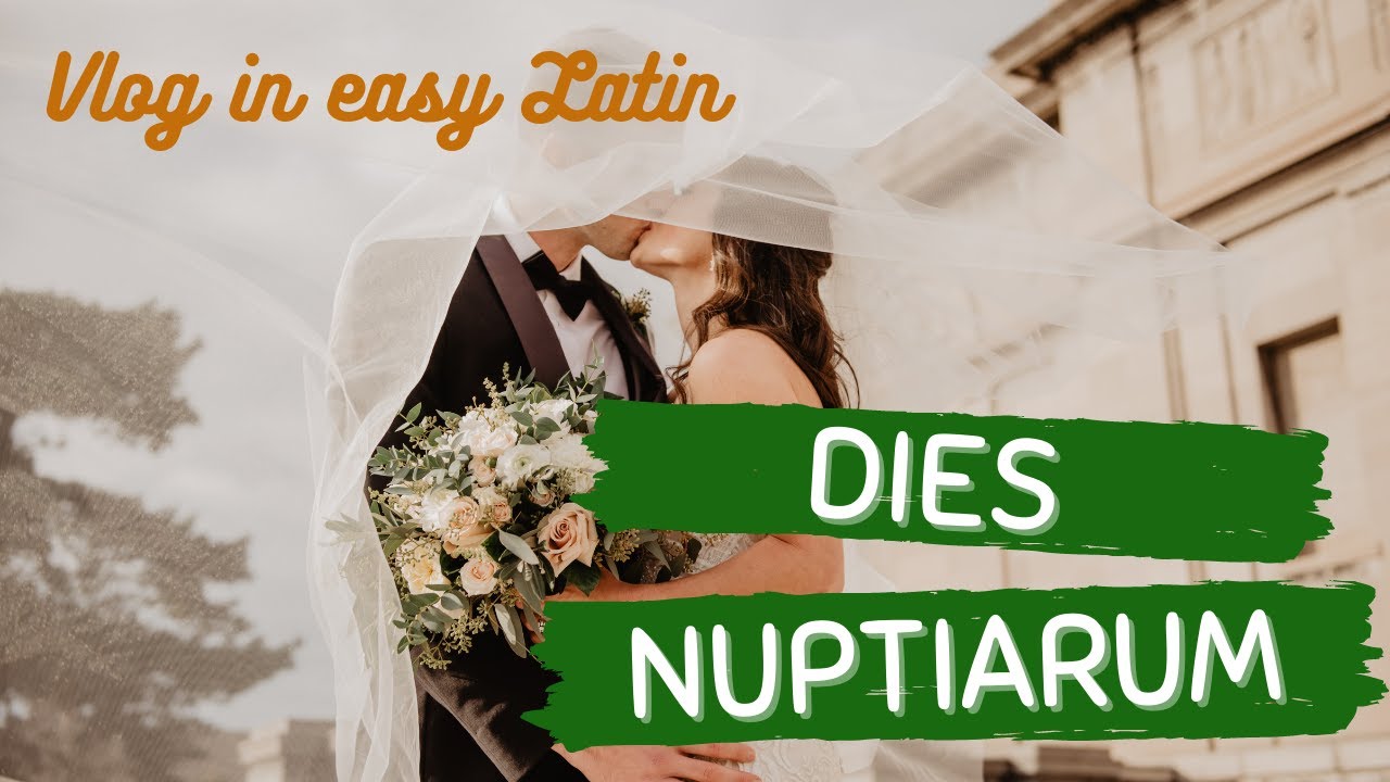 Vlog in Latin || Dies nuptiarum