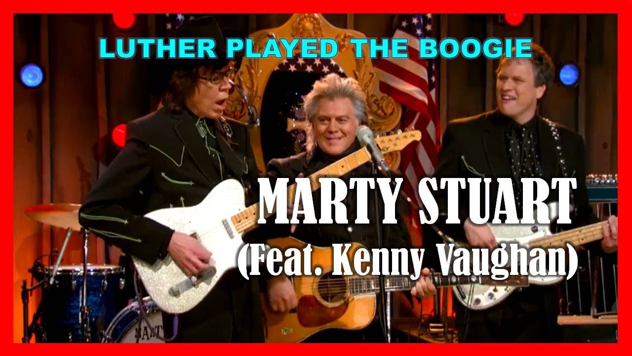 MARTY STUART - Luther Played The Boogie