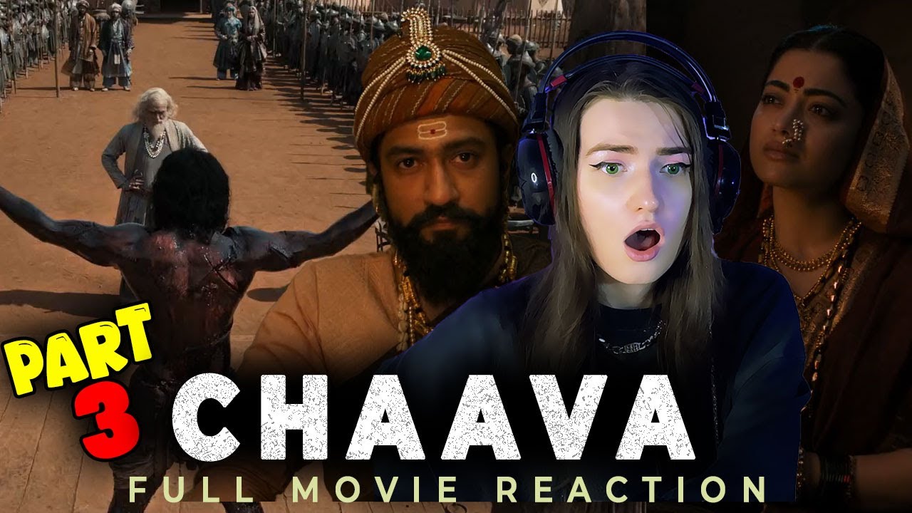 CHHAAVA Movie Reaction! | Vicky Kaushal | Rashmika Mandanna | Part 3/3