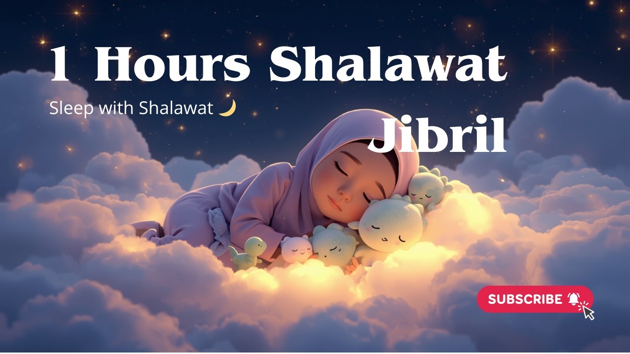 Shalawat Jibril Lullaby (1 Hour) 🌙 Peaceful Islamic Sleep & Deep Relaxation