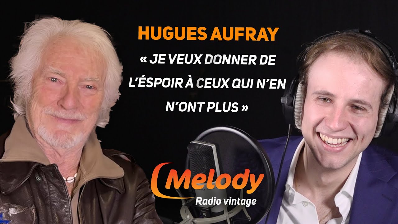 Hugues Aufray :  Sa vision de la vie, de l'homme et de la fraternité !