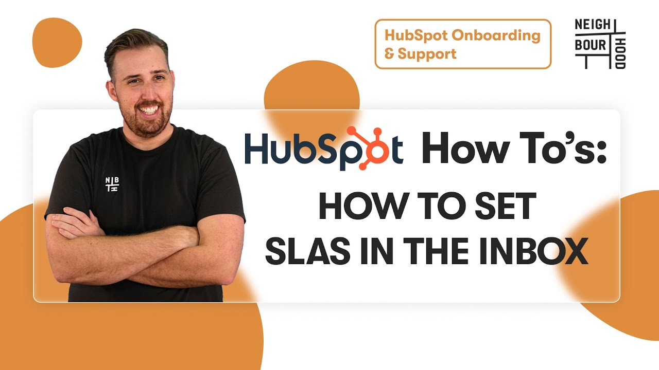 How to Set SLAs in the Inbox in HubSpot | HubSpot How To's with Neighbourhood
