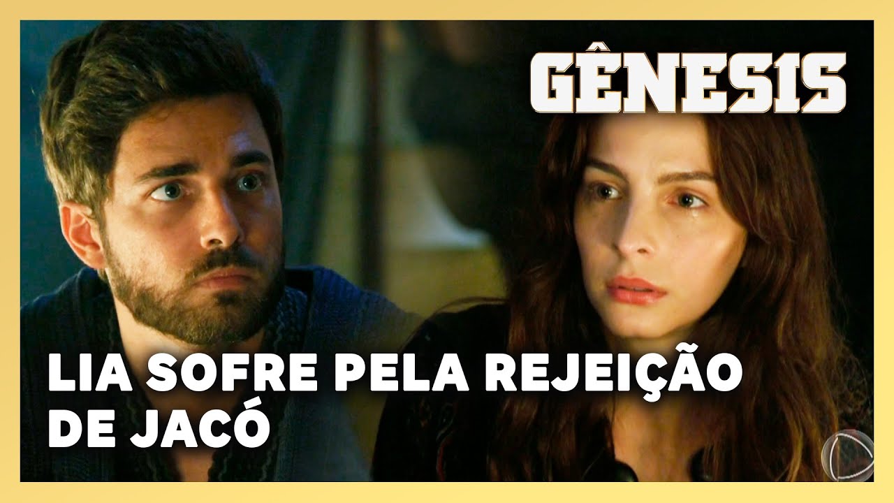 NOVELA GÊNESIS: Lia sofre pela rejeição de Jacó e explica porque o enganou