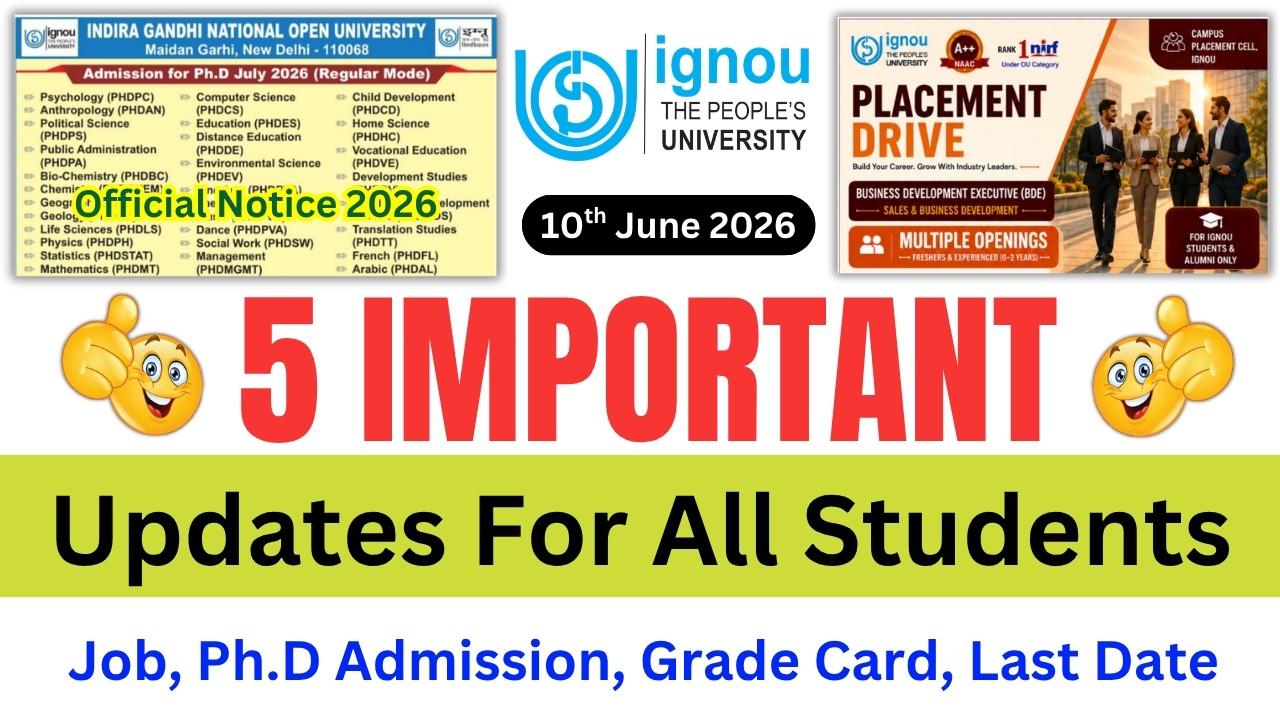 (Breaking News) IGNOU Released 5 Important Update for all Students | Ph.D Admission, Jab, Last Date