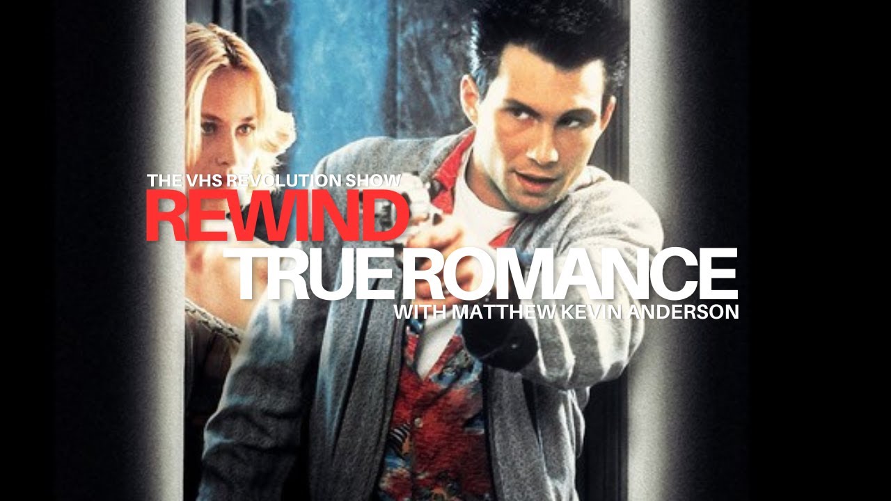 The Greatness of TRUE ROMANCE with Matthew Kevin Anderson!