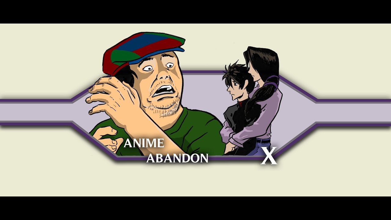 Anime Abandon: X