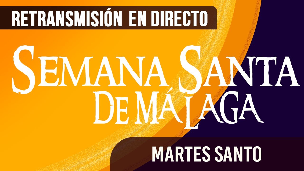 Semana Santa Málaga Martes Santo 2023
