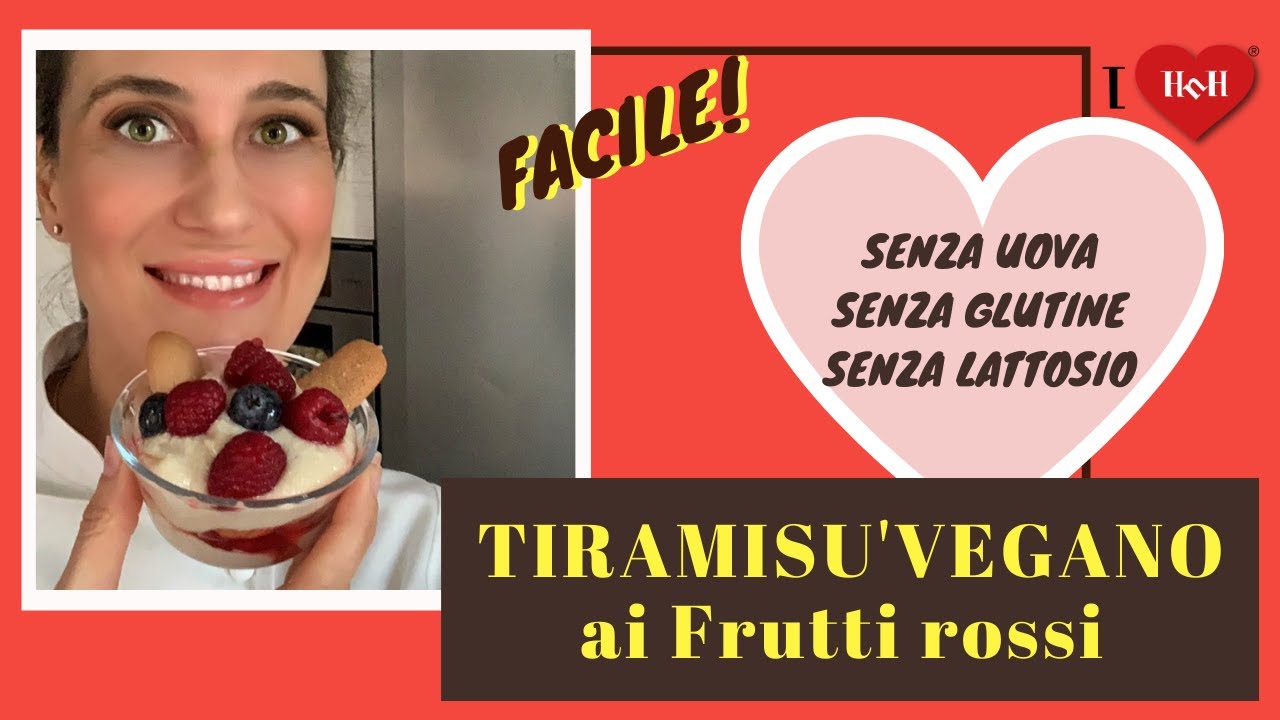 TIRAMISU VEGANO AI FRUTTI ROSSI SENZA UOVA - GLUTINE E LATTOSIO - Stefania Erba-LovelyHost&Homebaker