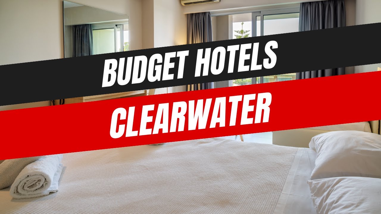 Best Budget Hotels in Clearwater