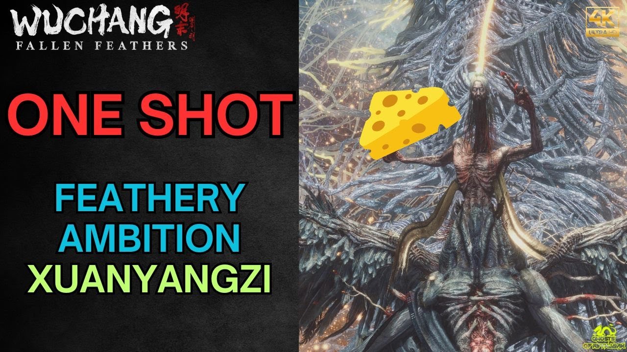 ONE SHOT FINAL BOSS  Feathery Ambition Xuanyangzi - CHEESE Guide - Wuchang: Fallen Feathers