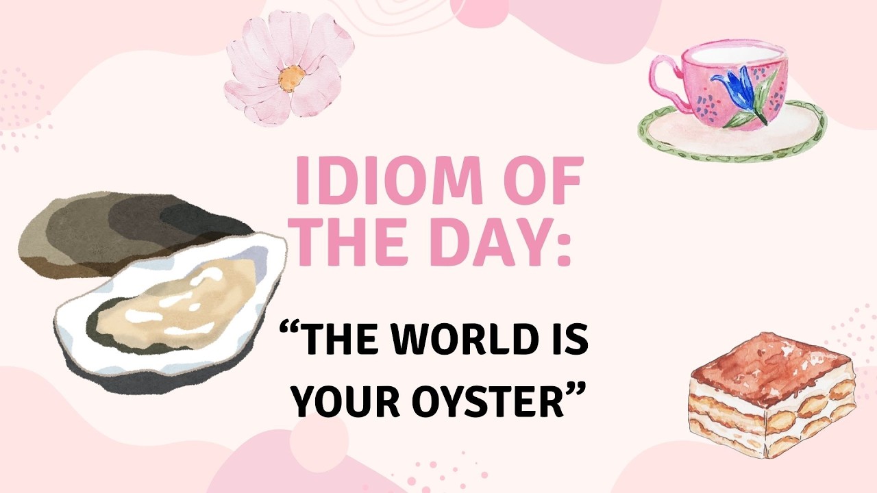 The World Is Your Oyster 🦪 Funny English Idiom Explained | One Quote a Day