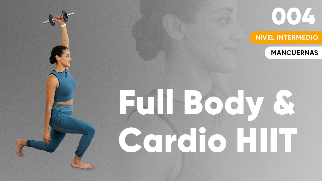 Full Body & Cardio HIIT 💥| ¡Entrenamiento intenso para cuerpo completo! 💦