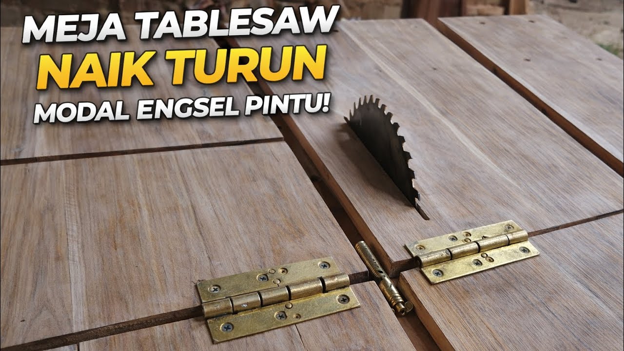 “DIY Meja TableSaw Naik Turun | Murah, Simpel, Pakai Engsel Pintu”