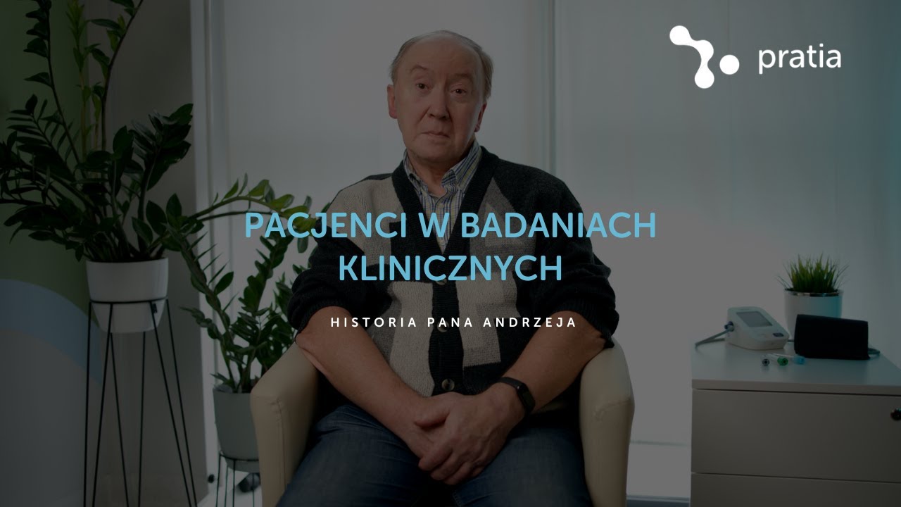PL | Historia Pana Andrzeja - Pacjenta w Badaniu Klinicznym