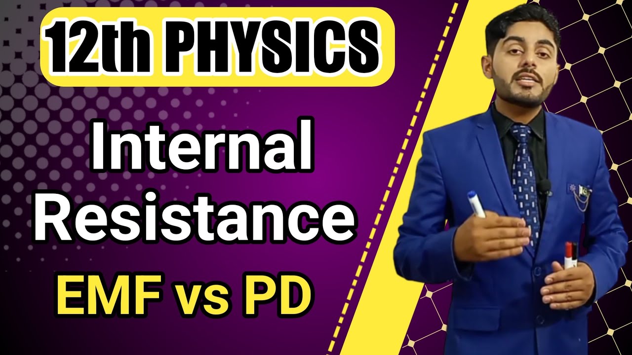 Internal resistance class 12 | emf | potential difference | 12th physics | kpk, federal, punjab