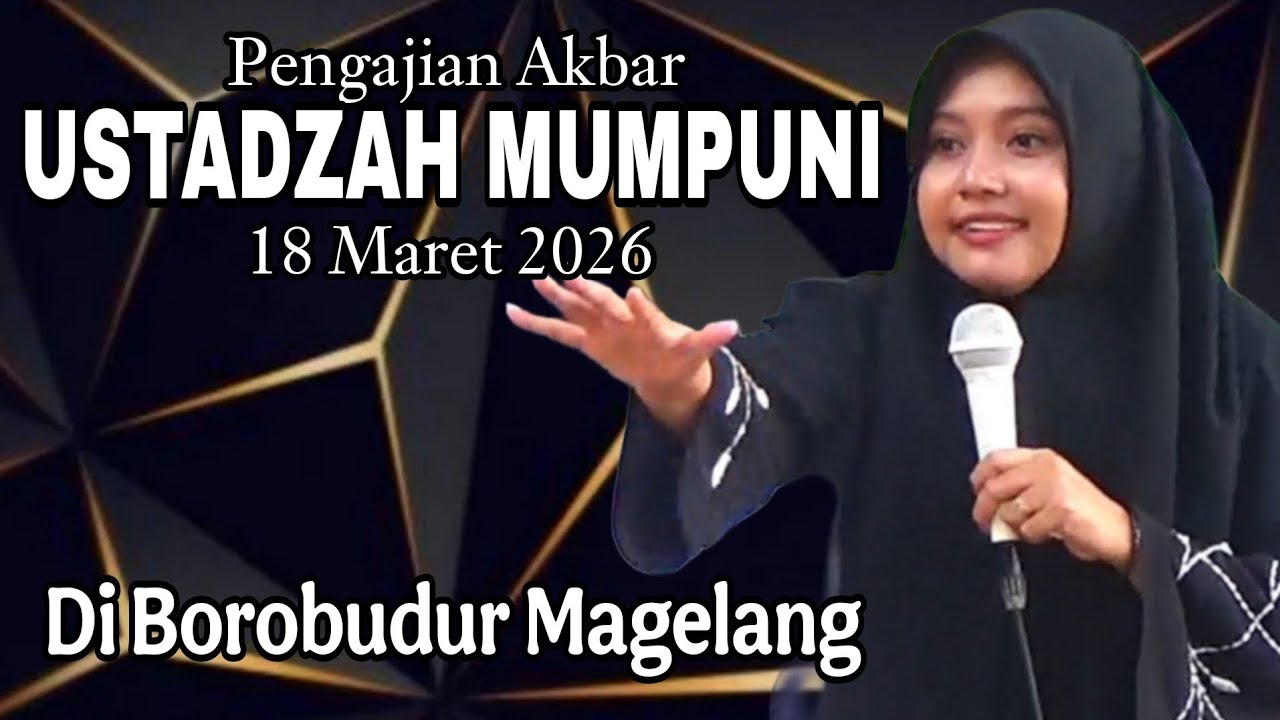 PENGAJIAN AKBAR BERSAMA USTADZAH MUMPUNI 18 MARET 2026 DI BOROBUDUR MAGELANG. 