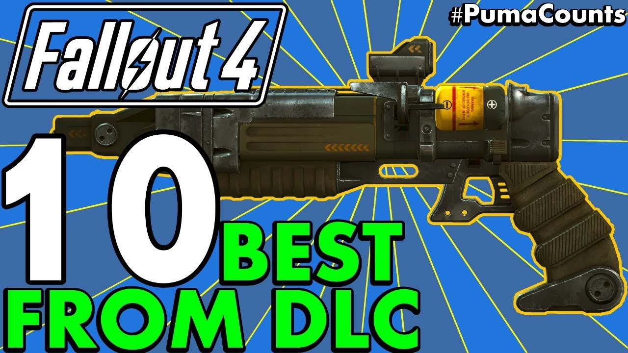 Top 10 Best DLC Guns and Melee Weapons in Fallout 4 (Including Uniques!) #PumaCounts