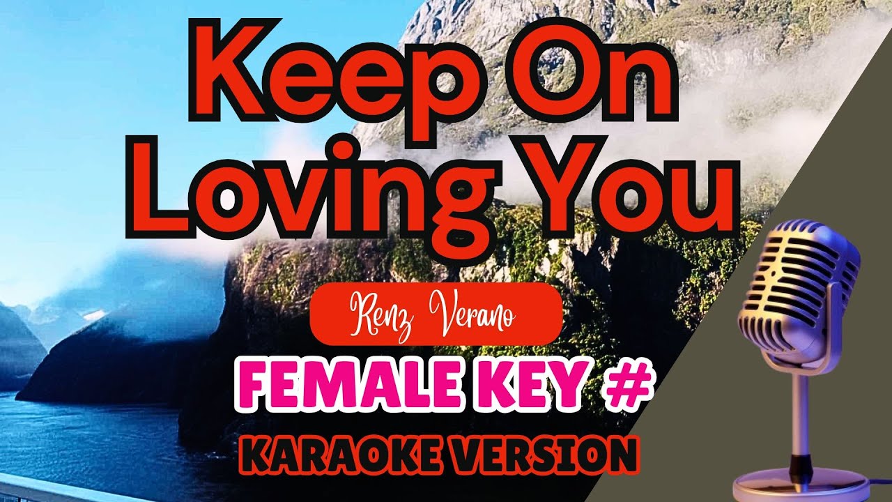 KEEP ON LOVING YOU (Female Karaoke) Renz Verano